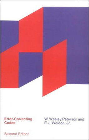 Error-Correcting Codes, second edition Paperback by W. Wesley Peterson and E. J. Weldon, Jr.