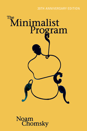 The Minimalist Program, 20th Anniversary Edition Paperback by Noam Chomsky