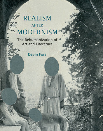 Realism after Modernism Paperback by Devin Fore