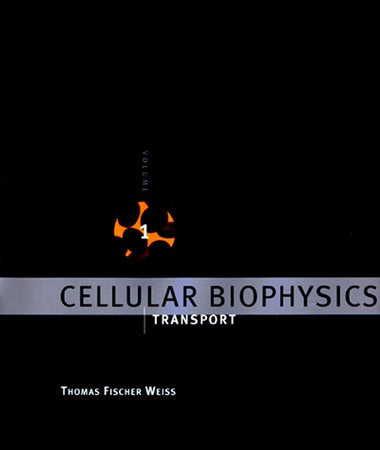 Cellular Biophysics, Volume 1 Paperback by Thomas Fischer Weiss