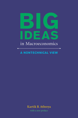 Big Ideas in Macroeconomics Paperback by Kartik B. Athreya