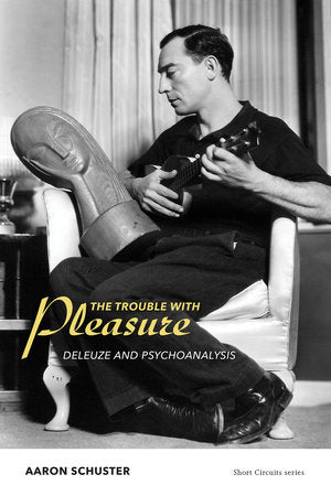 The Trouble with Pleasure Paperback by Aaron Schuster