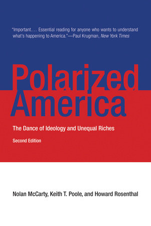 Polarized America, second edition Paperback by Nolan McCarty, Keith T. Poole, and Howard Rosenthal