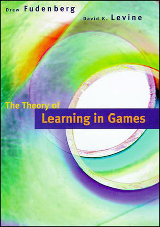 The Theory of Learning in Games Paperback by Drew Fudenberg and David K. Levine