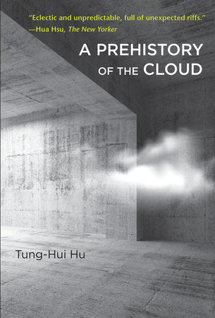 A Prehistory of the Cloud Paperback by Tung-Hui Hu