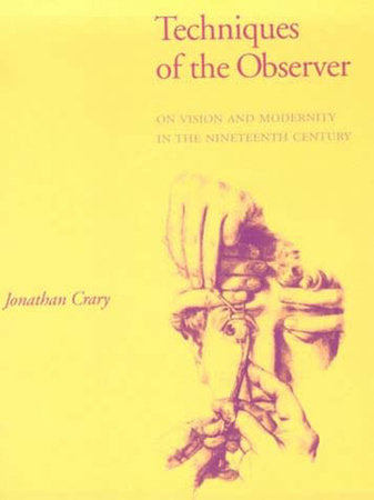 Techniques of the Observer Paperback by Jonathan Crary
