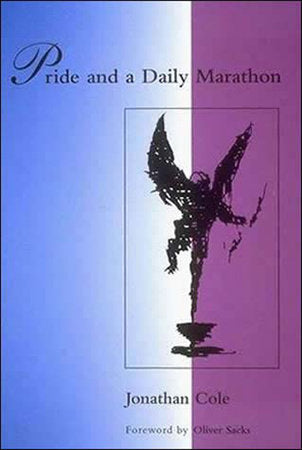 Pride and a Daily Marathon Paperback by Jonathan Cole and Ian Waterman; foreword by Oliver Sacks