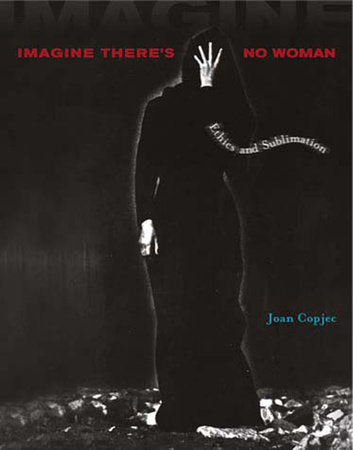 Imagine There's No Woman Paperback by Joan Copjec