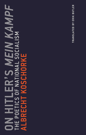 On Hitler's Mein Kampf Paperback by Albrecht Koschorke; translated by Erik Butler