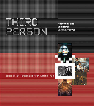 Third Person Paperback by edited by Pat Harrigan and Noah Wardrip-Fruin