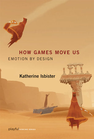 How Games Move Us Paperback by Katherine Isbister