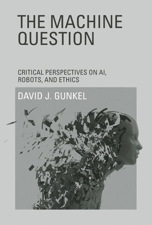 The Machine Question Paperback by David J. Gunkel