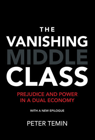 The Vanishing Middle Class, new epilogue Paperback by Peter Temin