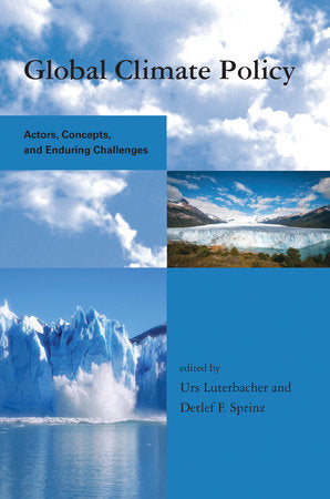 Global Climate Policy Paperback by edited by Urs Luterbacher and Detlef F. Sprinz