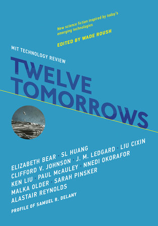 Twelve Tomorrows Paperback by edited by Wade Roush