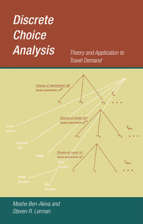 Discrete Choice Analysis Paperback by Moshe Ben-Akiva and Steven R. Lerman