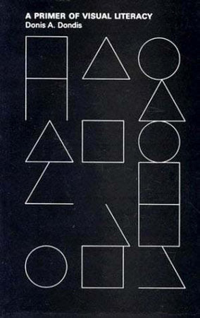 A Primer of Visual Literacy Paperback by Donis A Dondis
