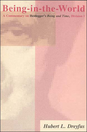 Being-in-the-World Paperback by Hubert L. Dreyfus