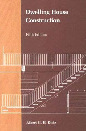 Dwelling House Construction, fifth edition Paperback by Albert G.H. Dietz
