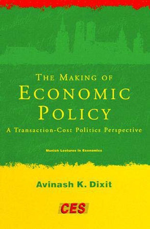 The Making of Economic Policy Paperback by Avinash K. Dixit