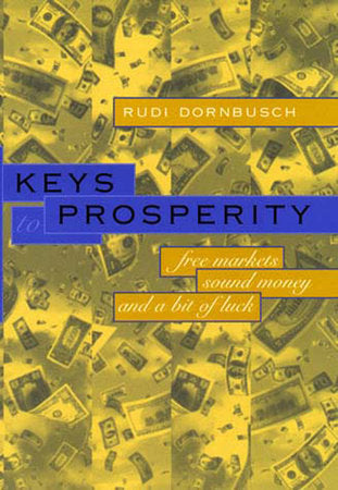 Keys to Prosperity Paperback by Rudiger Dornbusch