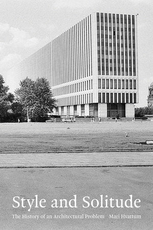 Style and Solitude Hardcover by Mari Hvattum