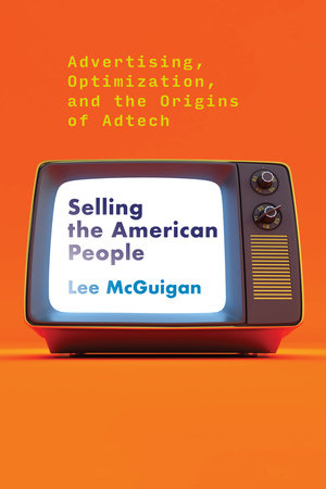Selling the American People Paperback by Lee McGuigan