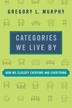 Categories We Live By Paperback by Gregory L. Murphy