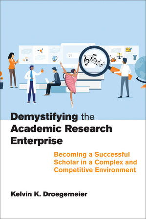 Demystifying the Academic Research Enterprise Paperback by Kelvin K. Droegemeier