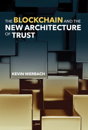 The Blockchain and the New Architecture of Trust Paperback by Kevin Werbach