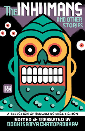 The Inhumans and Other Stories Paperback by edited by Bodhisattva Chattopadhyay; translated by Bodhisattva Chattopadhyay