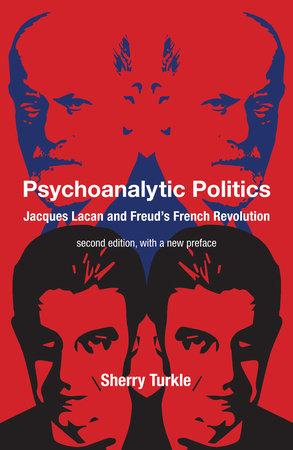 Psychoanalytic Politics, second edition, with a new preface Paperback by Sherry Turkle