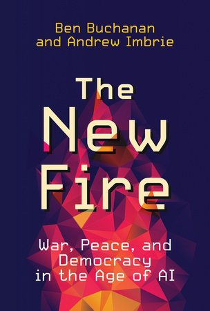 The New Fire TR by Ben Buchanan and Andrew Imbrie