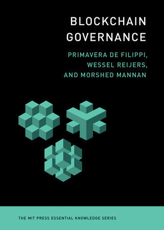 Blockchain Governance Paperback by Primavera De Filippi, Wessel Reijers, and Morshed Mannan