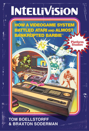 Intellivision Paperback by Tom Boellstorff and Braxton Soderman