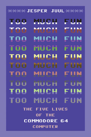 Too Much Fun Paperback by Jesper Juul