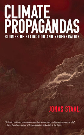 Climate Propagandas Paperback by Jonas Staal