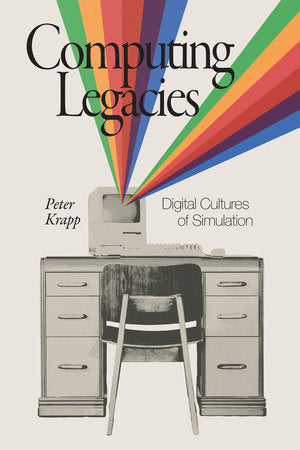 Computing Legacies Paperback by Peter Krapp