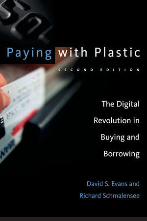 Paying with Plastic, second edition Paperback by David Evans and Richard Schmalensee