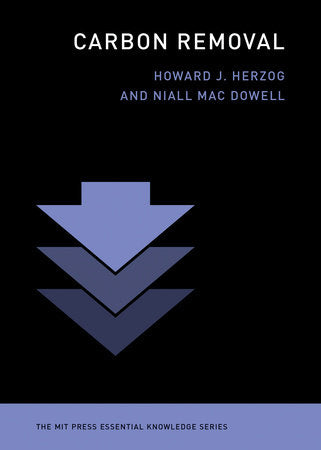 Carbon Removal Paperback by Howard J. Herzog and Niall Mac Dowell