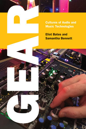 Gear Paperback by Eliot Bates and Samantha Bennett