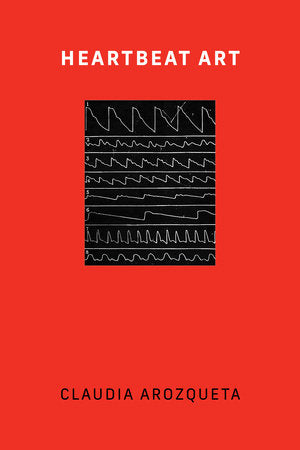 Heartbeat Art Paperback by Claudia Arozqueta