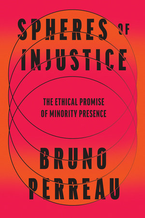 Spheres of Injustice Paperback by Bruno Perreau