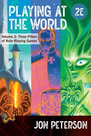 Playing at the World, 2E, Volume 2 Paperback by Jon Peterson