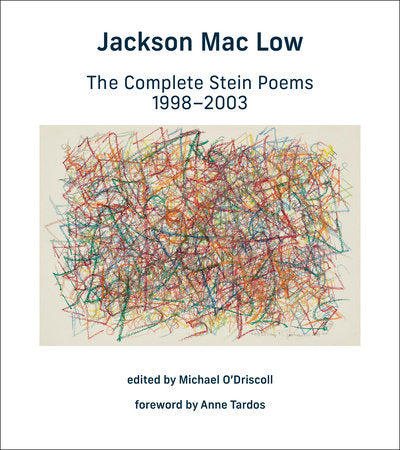 The Complete Stein Poems, 1998-2003 Paperback by Jackson Mac Low; edited by Michael O’Driscoll; foreword by Anne Tardos