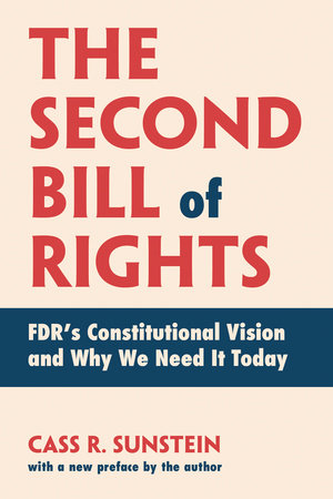 The Second Bill of Rights Paperback by Cass R. Sunstein