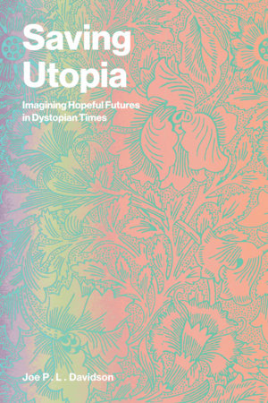 Saving Utopia Paperback by Joe P. L. Davidson