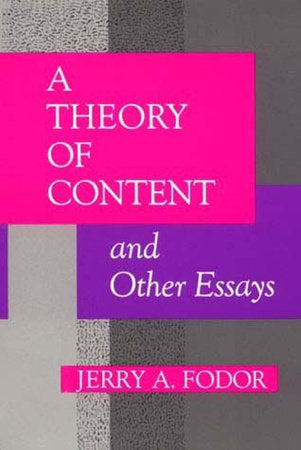 A Theory of Content and Other Essays Paperback by Jerry A. Fodor