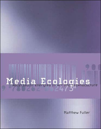 Media Ecologies Paperback by Matthew Fuller