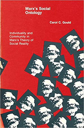 Marx's Social Ontology Paperback by Carol C. Gould